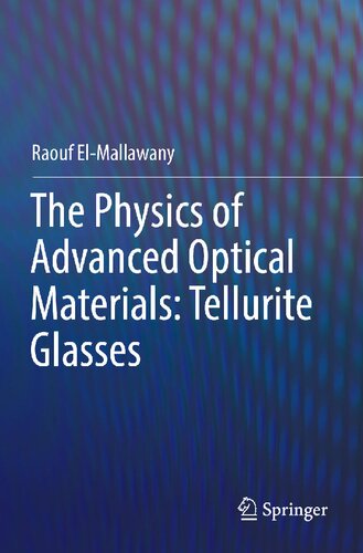 The Physics of Advanced Optical Materials: Tellurite Glasses: Tellurite Glasses (PDF/EPUB Version)