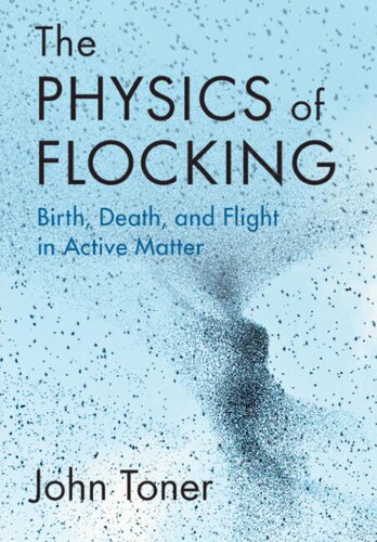 The Physics of Flocking: Birth, Death, and Flight in Active Matter (PDF/EPUB Version)