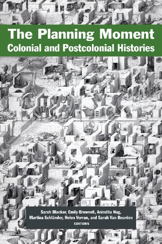 The Planning Moment: Colonial and Postcolonial Histories (PDF/EPUB Version)
