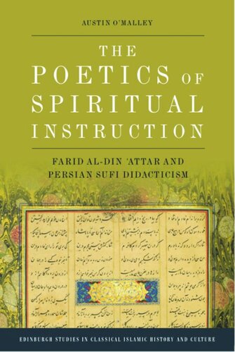 The Poetics of Spiritual Instruction: Farid al-Din ?Attar and Persian Sufi Didacticism (PDF/EPUB Version)
