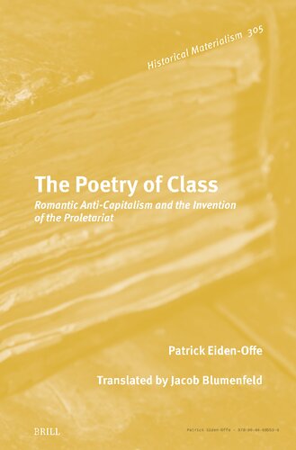 The Poetry of Class: Romantic Anti-Capitalism and the Invention of the Proletariat (PDF/EPUB Version)
