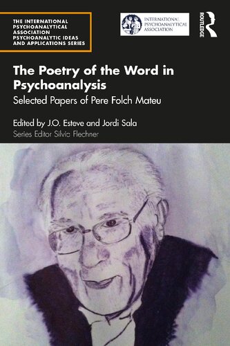 The Poetry of the Word in Psychoanalysis: Selected Papers of Pere Folch Mateu (PDF/EPUB Version)
