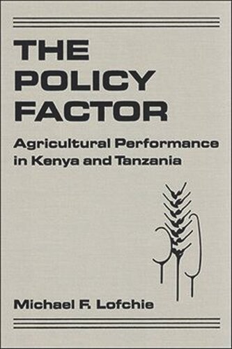 The Policy Factor: Agricultural Performance in Kenya and Tanzania (PDF/EPUB Version)
