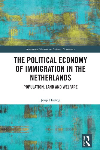 The Political Economy of Immigration in The Netherlands (PDF/EPUB Version)