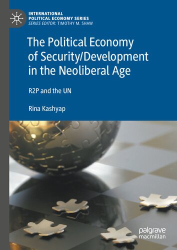 The Political Economy of Security/Development in the Neoliberal Age: R2P and the UN (International Political Economy Series) (PDF/EPUB Version)

