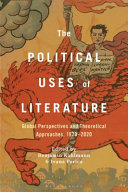 The Political Uses of Literature: Global Perspectives and Theoretical Approaches, 1920-2020 (PDF/EPUB Version)