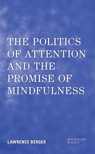 The Politics of Attention and the Promise of Mindfulness (New Heidegger Research) (PDF/EPUB Version)
