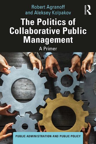 The Politics of Collaborative Public Management: A Primer (PDF/EPUB Version)
