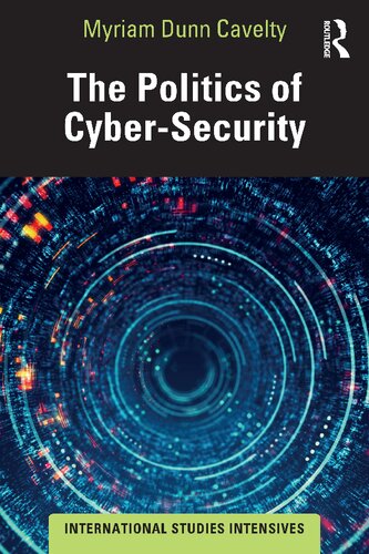 The Politics of Cyber-Security (International Studies Intensives) (PDF/EPUB Version)