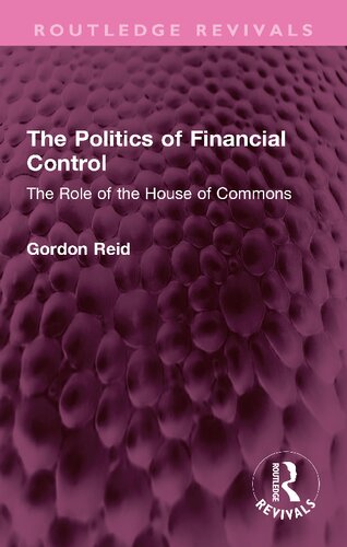 The Politics of Financial Control: The Role of the House of Commons (PDF/EPUB Version)
