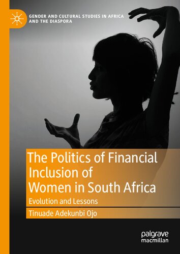 The Politics of Financial Inclusion of Women in South Africa: Evolution and Lessons (Gender and Cultural Studies in Africa and the Diaspora) (PDF/EPUB Version)

