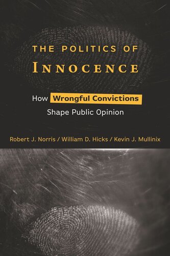 The Politics of Innocence: How Wrongful Convictions Shape Public Opinion (PDF/EPUB Version)
