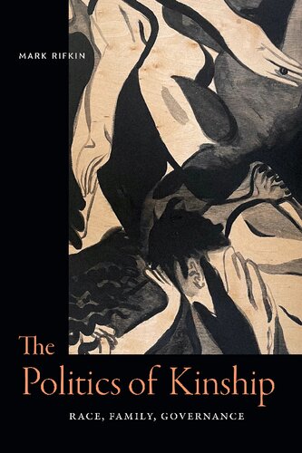 The Politics of Kinship: Race, Family, Governance (PDF/EPUB Version)