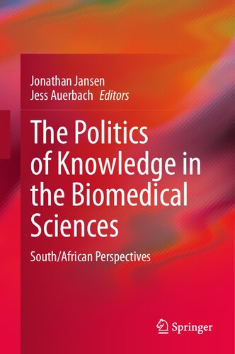 The Politics of Knowledge in the Biomedical Sciences: South/African Perspectives (PDF/EPUB Version)
