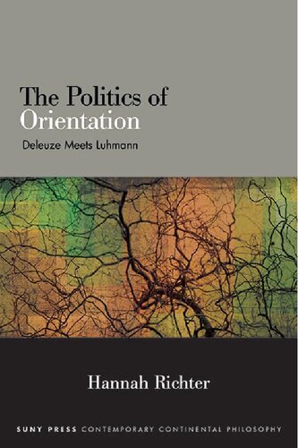 The Politics of Orientation: Deleuze Meets Luhmann (PDF/EPUB Version)
