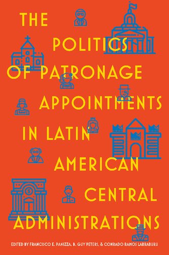 The Politics of Patronage Appointments in Latin American Central Administrations (Pitt Latin American Series) (PDF/EPUB Version)
