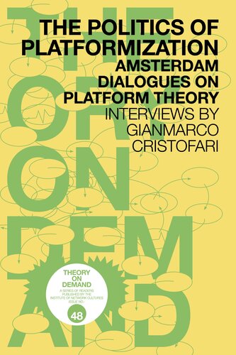 The Politics of Platformization:Amsterdam Dialogues on Platform Theory (PDF/EPUB Version)
