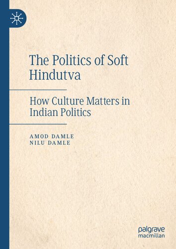 The Politics of Soft Hindutva: How Culture Matters in Indian Politics (PDF/EPUB Version)
