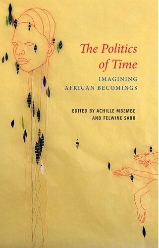 The Politics of Time: Imagining African Becomings (Critical South) (PDF/EPUB Version)
