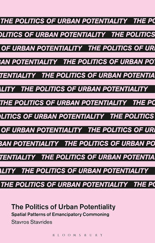 The Politics of Urban Potentiality: Spatial Patterns of Emancipatory Commoning (PDF/EPUB Version)