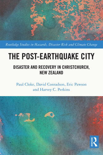 The Post-Earthquake City: Disaster and Recovery in Christchurch, New Zealand (PDF/EPUB Version)
