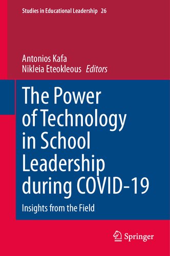 The Power of Technology in School Leadership during COVID-19: Insights from the Field (Studies in Educational Leadership, 26) (PDF/EPUB Version)