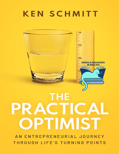 The Practical Optimist: An Entrepreneurial Journey Through Life's Turning Points (PDF/EPUB Version)
