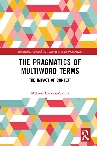 The Pragmatics of Multiword Terms: The Impact of Context (PDF/EPUB Version)
