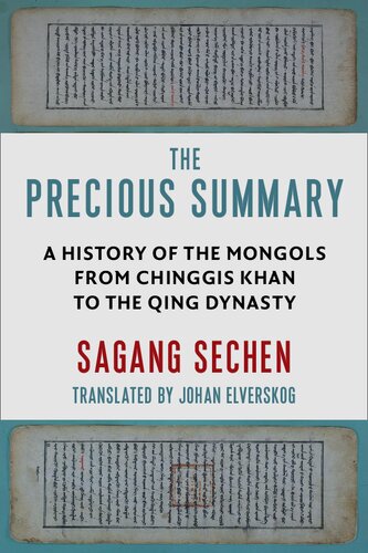 The Precious Summary: A History of the Mongols from Chinggis Khan to the Qing Dynasty (PDF/EPUB Version)
