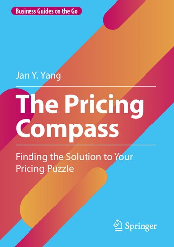 The Pricing Compass: Finding the Solution to Your Pricing Puzzle (Business Guides on the Go) (PDF/EPUB Version)