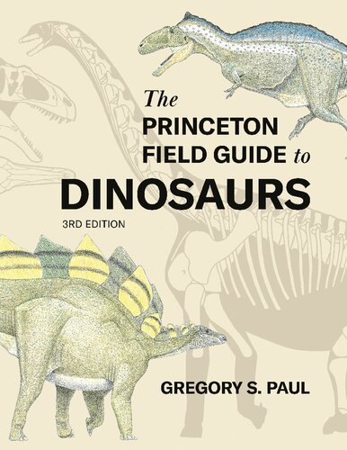 The Princeton Field Guide to Dinosaurs Third Edition (Princeton Field Guides, 69) (PDF/EPUB Version)