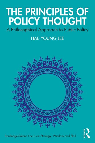 The Principles of Policy Thought: A Philosophical Approach to Public Policy (PDF/EPUB Version)
