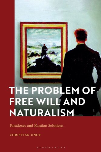The Problem of Free Will and Naturalism: Paradoxes and Kantian Solutions (PDF/EPUB Version)
