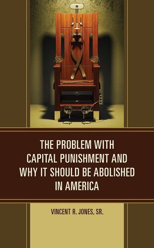 The Problem with Capital Punishment and Why It Should Be Abolished in America (PDF/EPUB Version)
