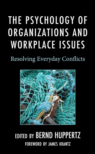 The Psychology of Organizations and Workplace Issues: Resolving Everyday Conflicts (PDF/EPUB Version)
