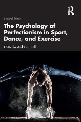 The Psychology of Perfectionism in Sport, Dance, and Exercise (PDF/EPUB Version)
