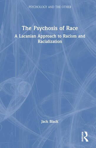 The Psychosis of Race (Psychology and the Other) (PDF/EPUB Version)
