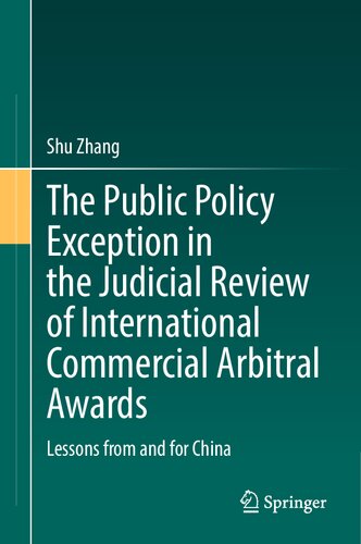 The Public Policy Exception in the Judicial Review of International Commercial Arbitral Awards: Lessons from and for China (PDF/EPUB Version)
