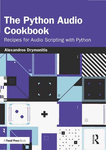The Python Audio Cookbook: Recipes for Audio Scripting with Python (PDF/EPUB Version)
