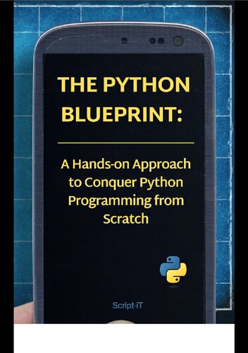 The Python Blueprint: A Hands-on Approach to Conquer Python Programming from Scratch (PDF/EPUB Version)
