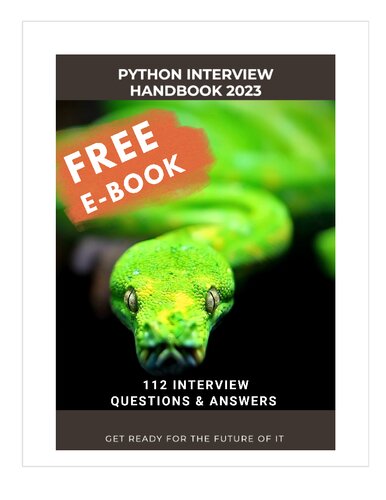 The Python Interview Handbook 2023 - 112+ Q&A (PDF/EPUB Version)

