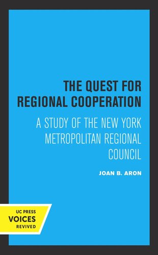 The Quest for Regional Cooperation: A Study of the New York Metropolitan Regional Council (PDF/EPUB Version)
