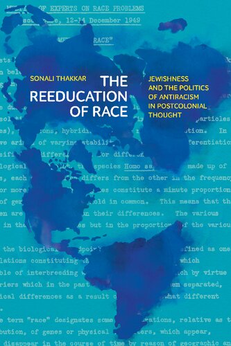 The Reeducation of Race: Jewishness and the Politics of Antiracism in Postcolonial Thought (Stanford Studies in Comparative Race and Ethnicity) (PDF/EPUB Version)
