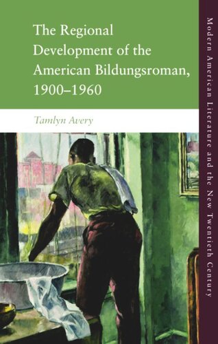 The Regional Development of the American Bildungsroman, 1900–1960 (PDF/EPUB Version)
