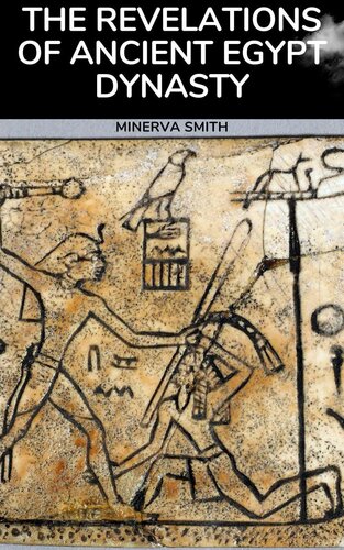 The Revelations of Ancient Egyptian Dynasty (PDF/EPUB Version)
