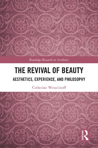 The Revival of Beauty: Aesthetics, Experience, and Philosophy (PDF/EPUB Version)
