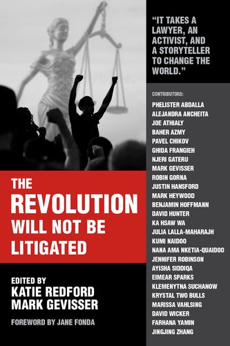 The Revolution Will Not Be Litigated: People Power and Legal Power in the 21st Century (PDF/EPUB Version)
