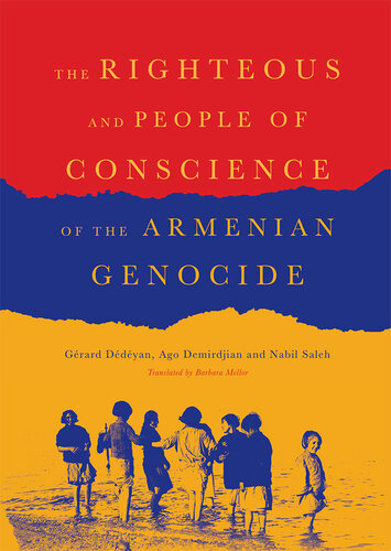 The Righteous and People of Conscience of the Armenian Genocide (PDF/EPUB Version)
