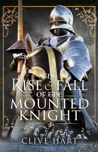 The Rise and Fall of the Mounted Knight (PDF/EPUB Version)
