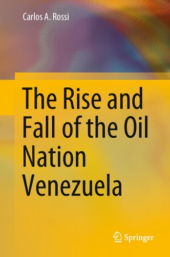 The Rise and Fall of the Oil Nation Venezuela (PDF/EPUB Version)

